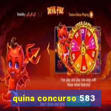 quina concurso 583